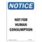 Signmission OSHA Notice, 5" Height, Not For Human Consumption Sign, 5" X 3.5", Portrait OS-NS-D-35-V-15180 - alternate 1